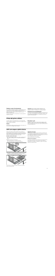 Selettore e spia di funzionamento, Avvertenza, Protezione da surriscaldamento | Prima del primo utilizzo, Pulizia, Riscaldare il grill, Grill con acqua e pietra lavica, Introdurre acqua e pietra lavica, Riempire d'acqua il vano del grill, Grill con pietra lavica: 1 litro (tacca inferiore) | Neff N64K40N0 User Manual | Page 25 / 36