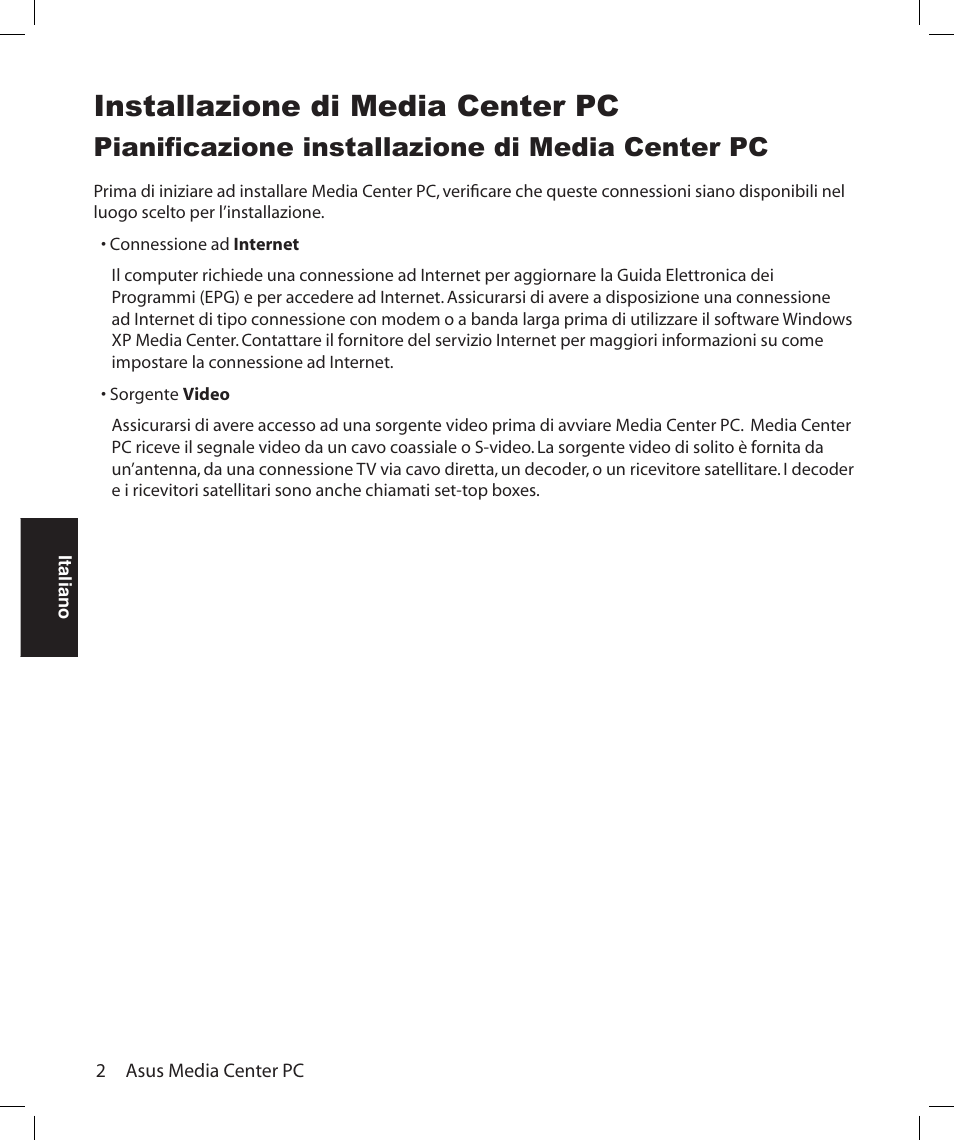 Installazione di media center pc, Pianificazione installazione di media center pc | Asus Asteio D22 User Manual | Page 134 / 252
