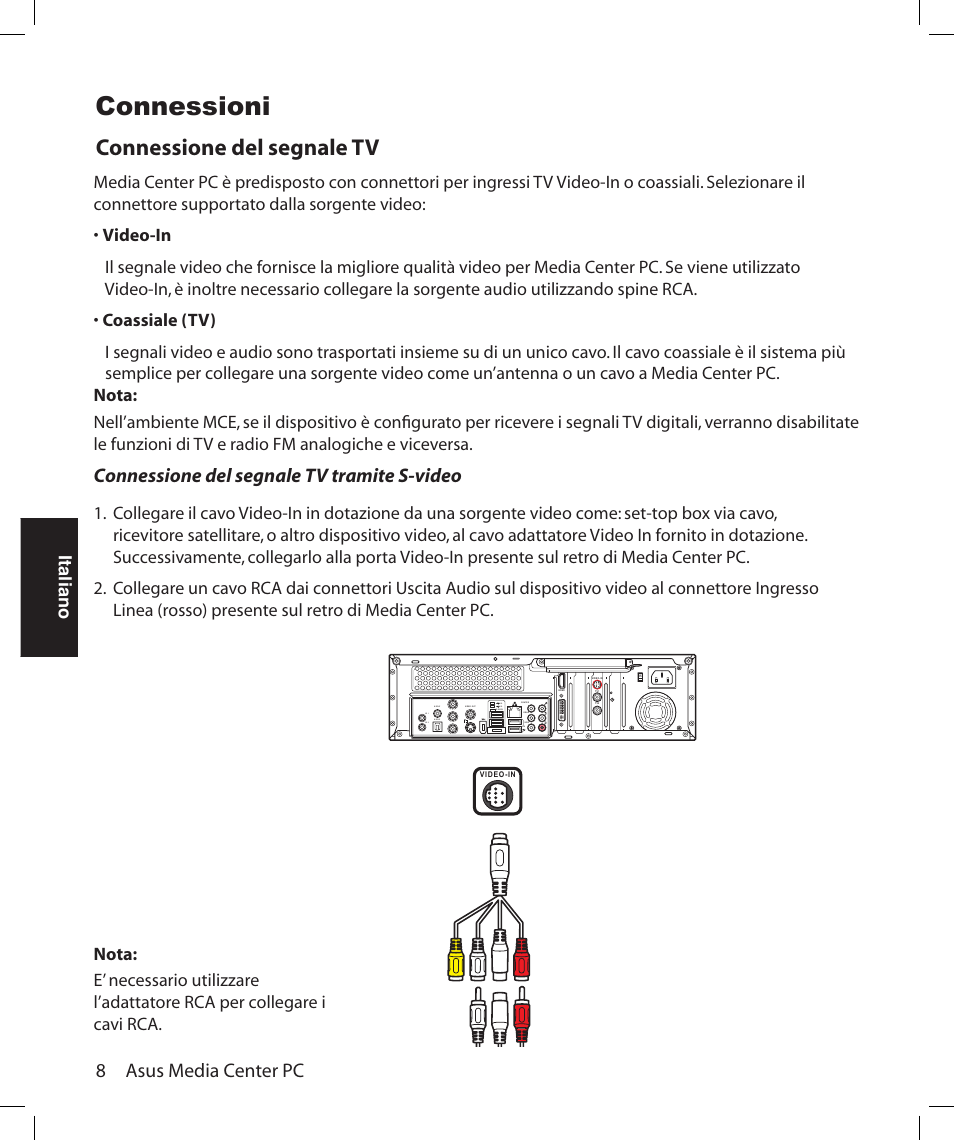 Connessioni, Connessione del segnale tv, 8 asus media center pc | Connessione del segnale tv tramite s-video, Italiano | Asus Asteio D22 User Manual | Page 140 / 252