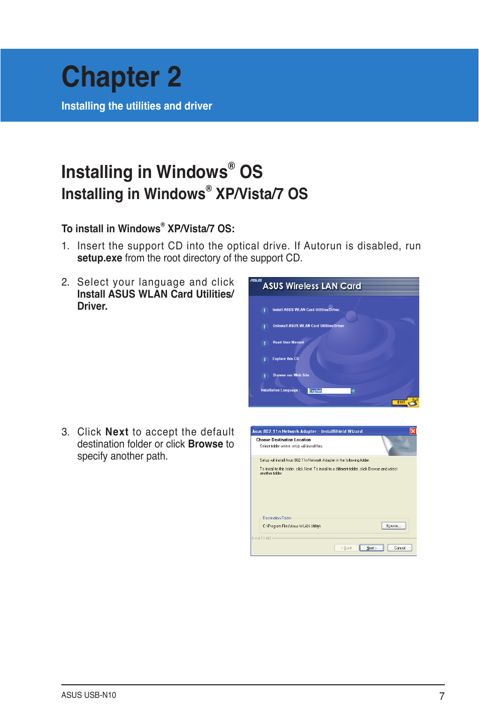 Chapter 2: installing the utilities and driver, Installing in windows® os, Installing in windows® xp/vista/7 os | Installing the utilities and driver, Installing in windows, Xp/vista/7 os, Chapter 2 | Asus USB-N10 User Manual | Page 7 / 46