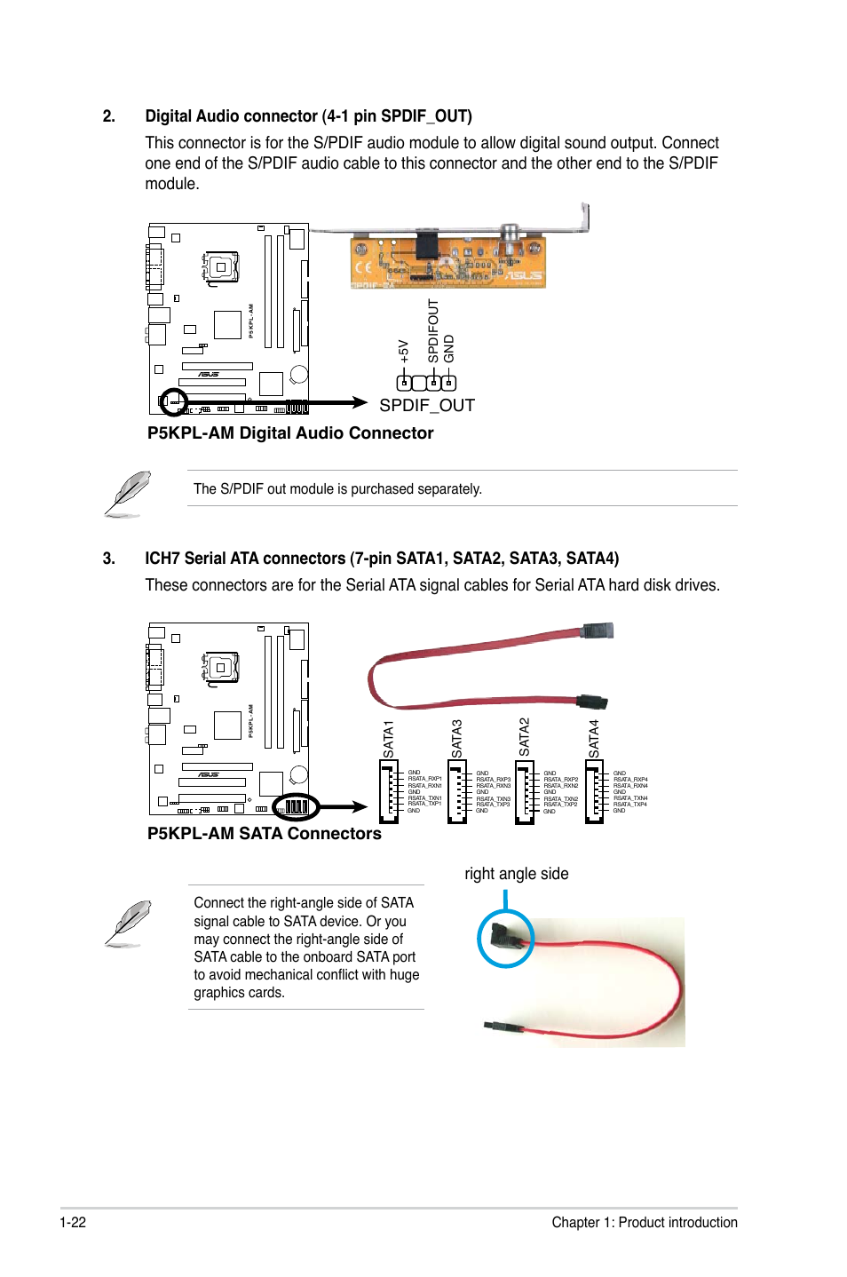 P5kpl-am digital audio connector, Right angle side, P5kpl-am sata connectors | 22 chapter 1: product introduction, The s/pdif out module is purchased separately, 5 v spdifou t gn d, Sa ta 1, Sa ta 2, Sa ta3, Sa ta4 | Asus P5KPL-AM/PS User Manual | Page 32 / 62