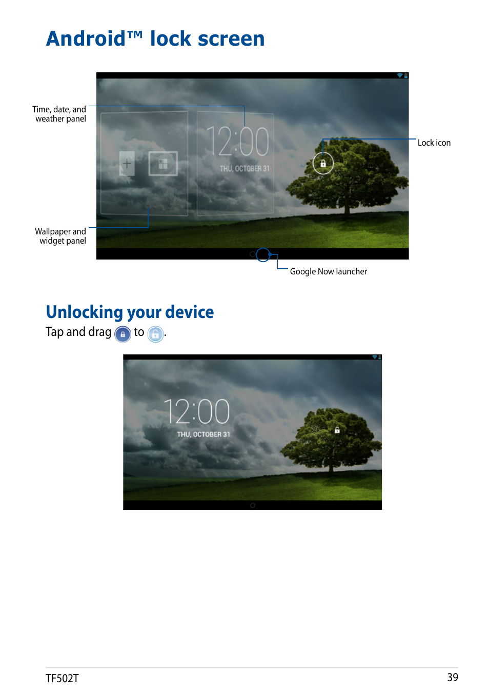 Android™ lock screen, Unlocking your device | Asus Transformer Pad TF502T User Manual | Page 39 / 84