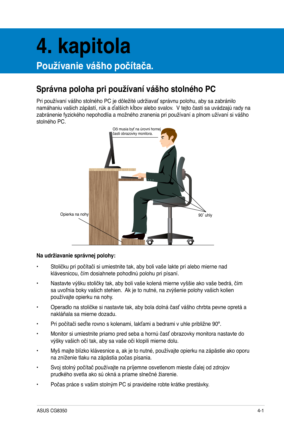 Kapitola, Používanie vášho počítača, Správna poloha pri používaní vášho stolného pc | Správna poloha pri používaní vášho stolného pc -1 | Asus CG8350 User Manual | Page 271 / 384