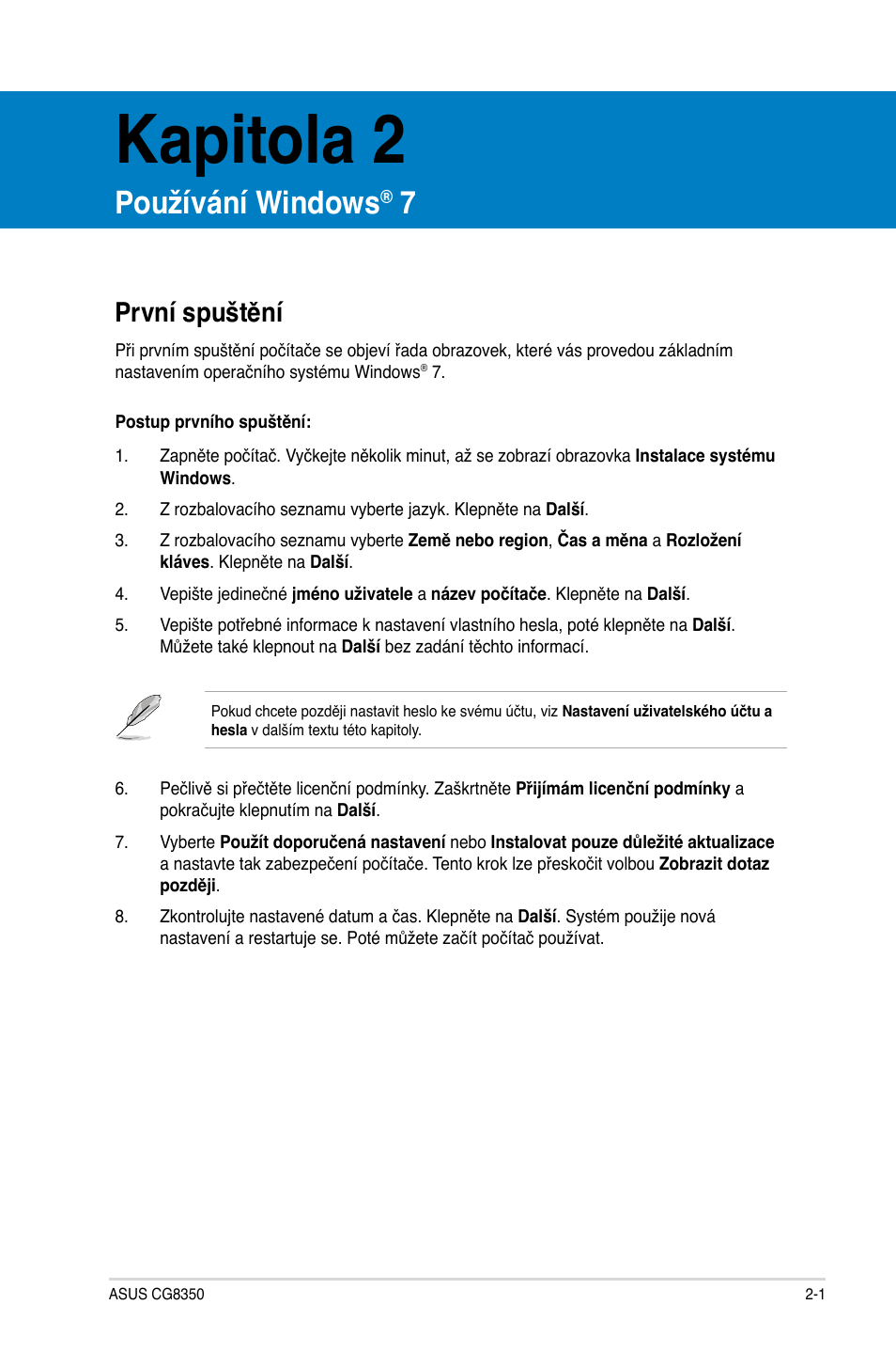 Kapitola 2, Používání windows® 7, První spuštění | Používání windows, První spuštění -1 | Asus CG8350 User Manual | Page 95 / 384