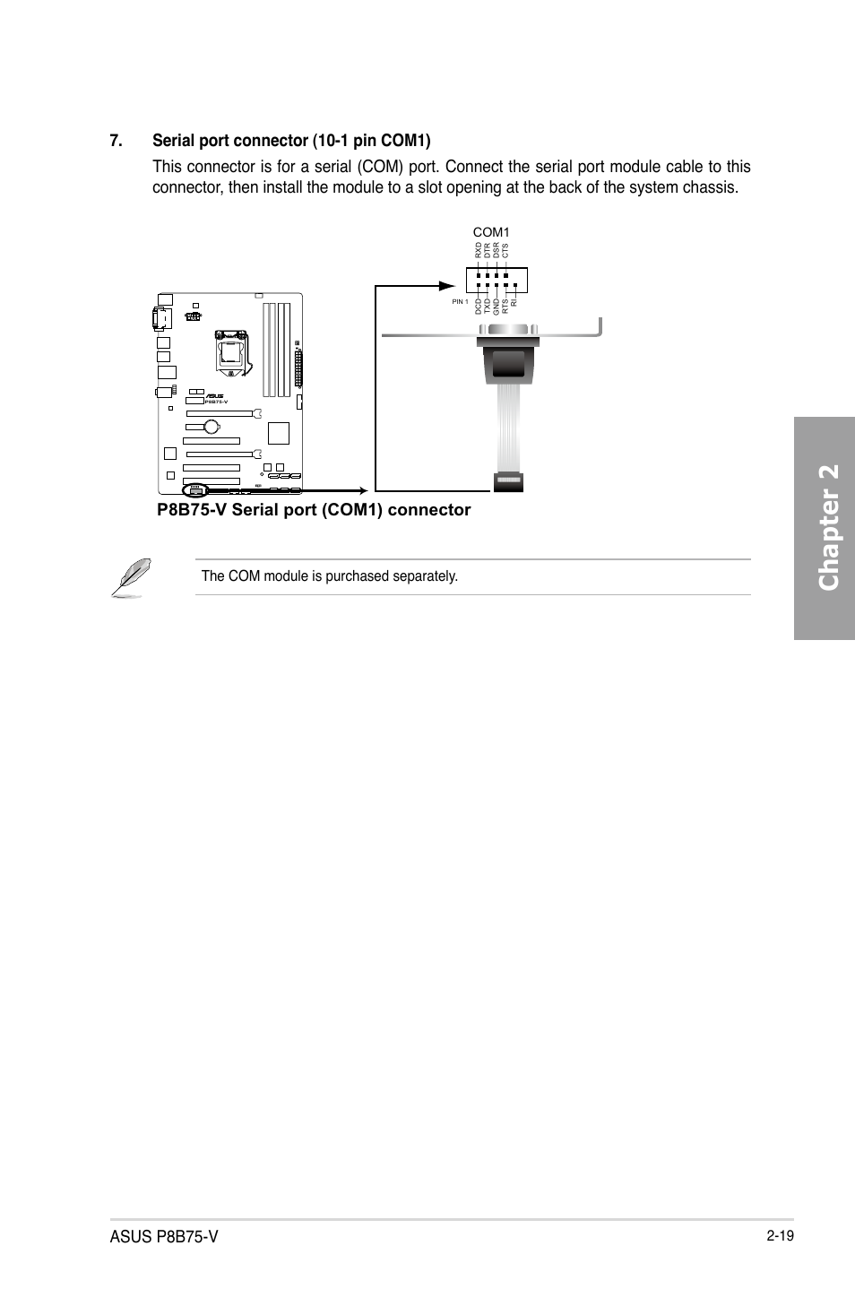 Chapter 2, Asus p8b75-v, P8b75-v serial port (com1) connector | The com module is purchased separately | Asus P8B75-V User Manual | Page 37 / 136