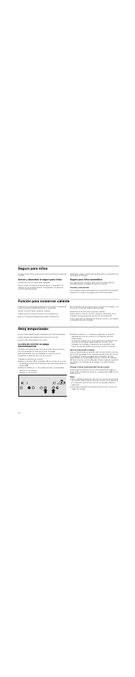 Seguro para niños, Activar y desactivar el seguro para niños, Seguro para niños automático | Conectar y desconectar, Función para conservar caliente, Seleccionar la zona de cocción con el símbolo ( ), En los 5 segundos siguientes, pulsar el símbolo l, Reloj temporizador, La zona de cocción se apaga automáticamente, Ajustar la posición de cocción | Neff N14D30N0 User Manual | Page 40 / 60