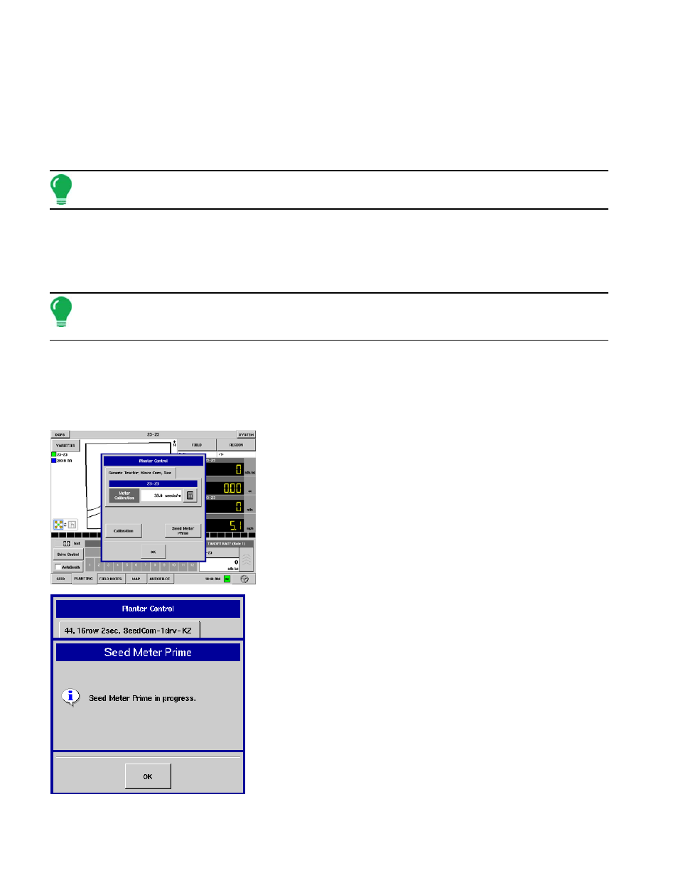 Seed meter prime (hydraulic seed control feature) | Ag Leader InSight Ver.8.0 Users Manual User Manual | Page 166 / 342