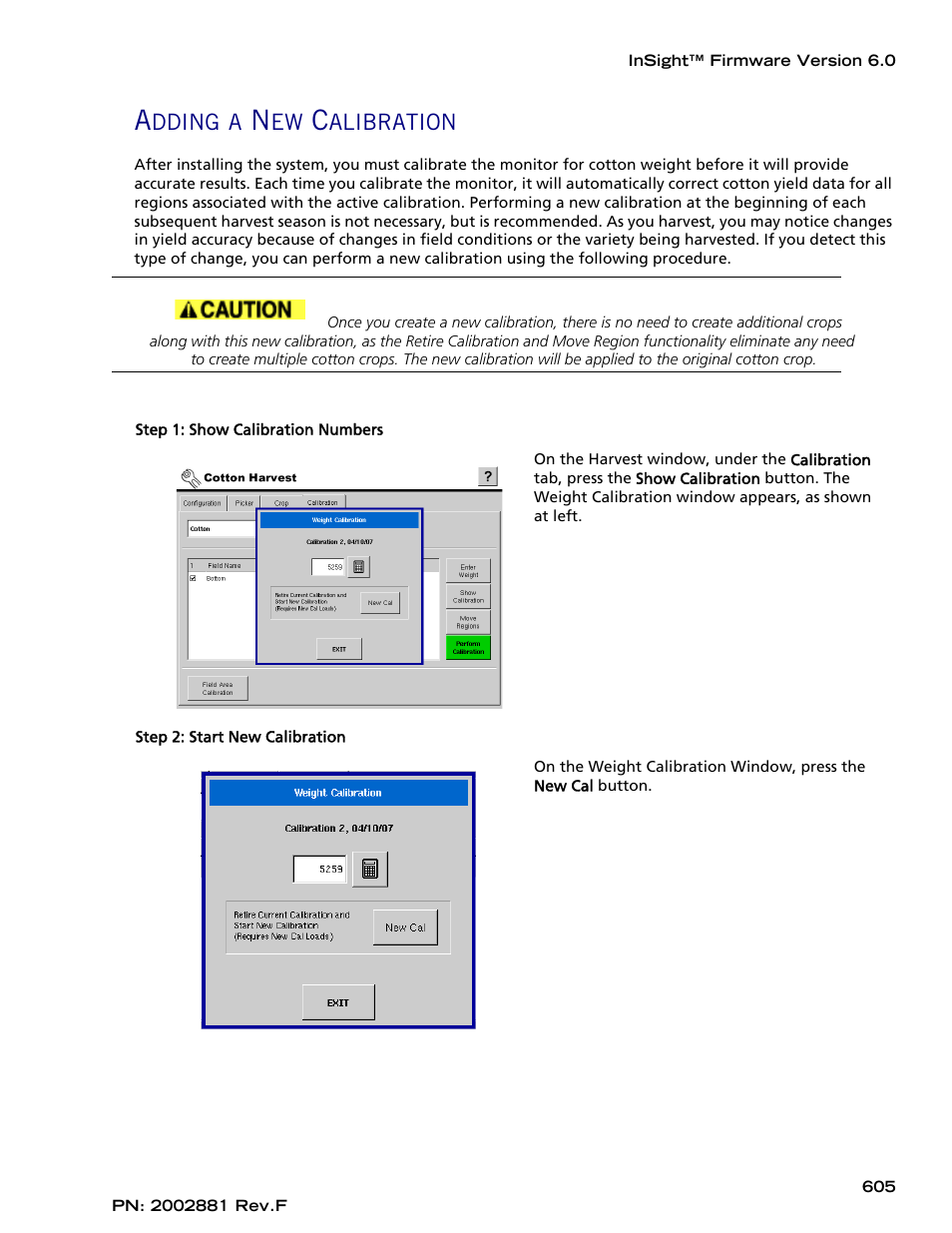 Adding a new calibration, New calibrations, see, Adding a new | Ag Leader InSight Cotton Harvest Insert Ver.6.0 Users Manual User Manual | Page 33 / 60