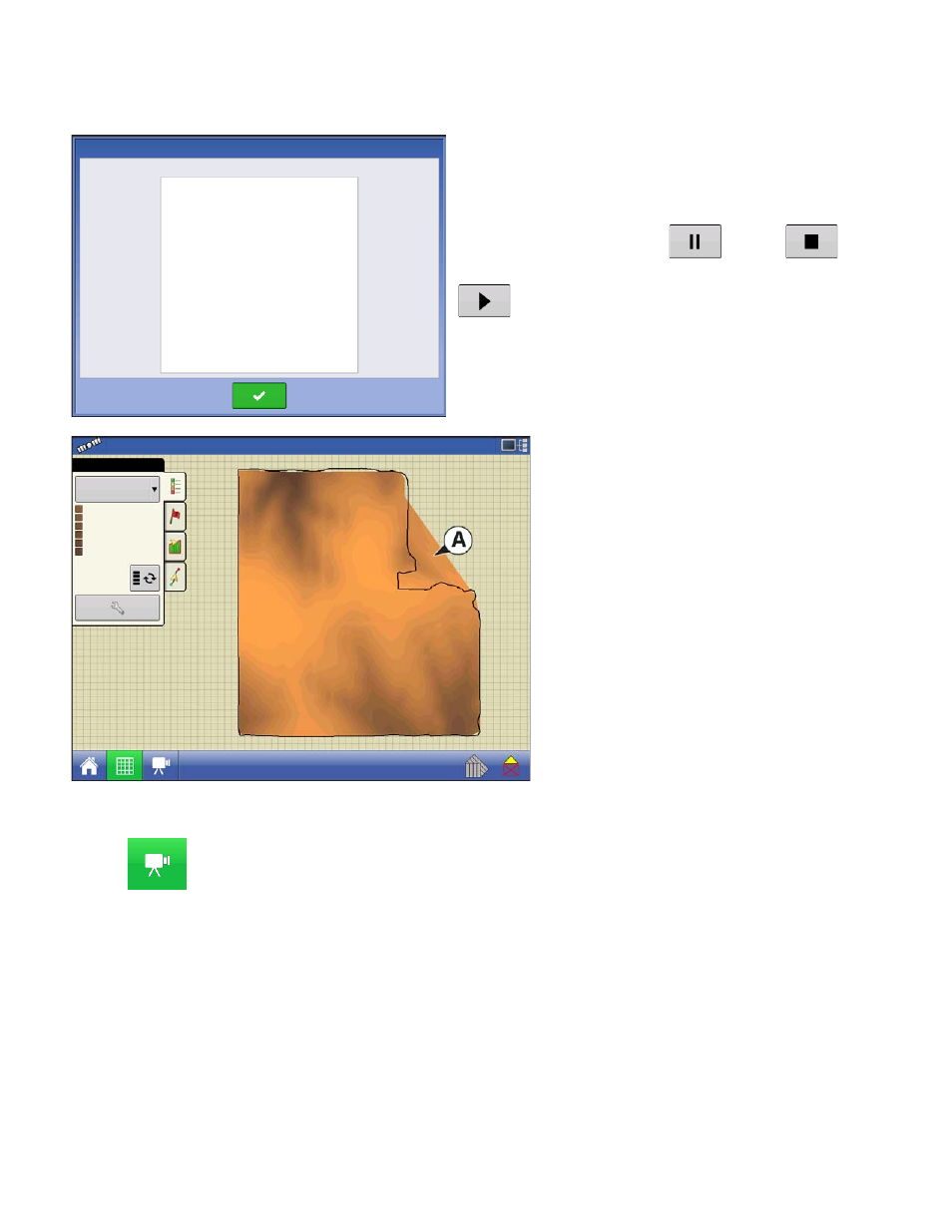 Video, Ideo, Video button press and the video screen appears | Ag Leader Versa Users Manual User Manual | Page 76 / 304