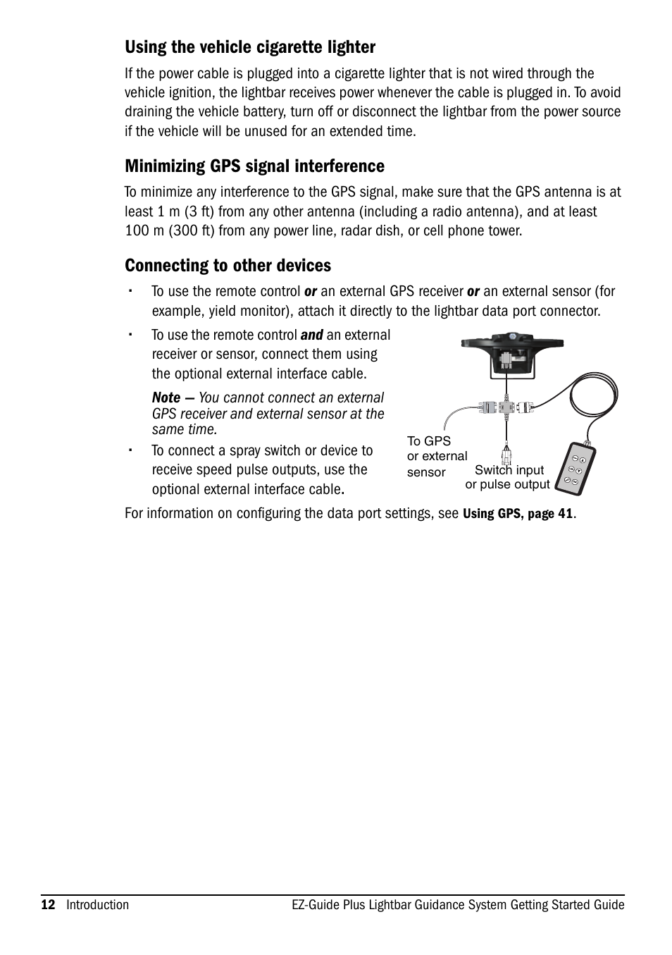 Using the vehicle cigarette lighter, Minimizing gps signal interference, Connecting to other devices | Using the vehicle | Ag Leader EZ-Guide Plus Getting Started Guide User Manual | Page 14 / 68
