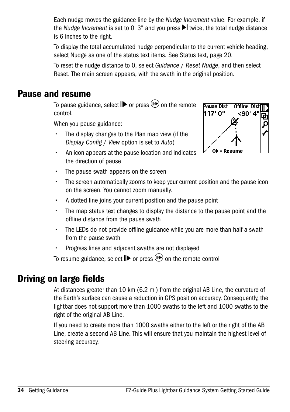 Pause and resume, Driving on large fields | Ag Leader EZ-Guide Plus Getting Started Guide User Manual | Page 36 / 68
