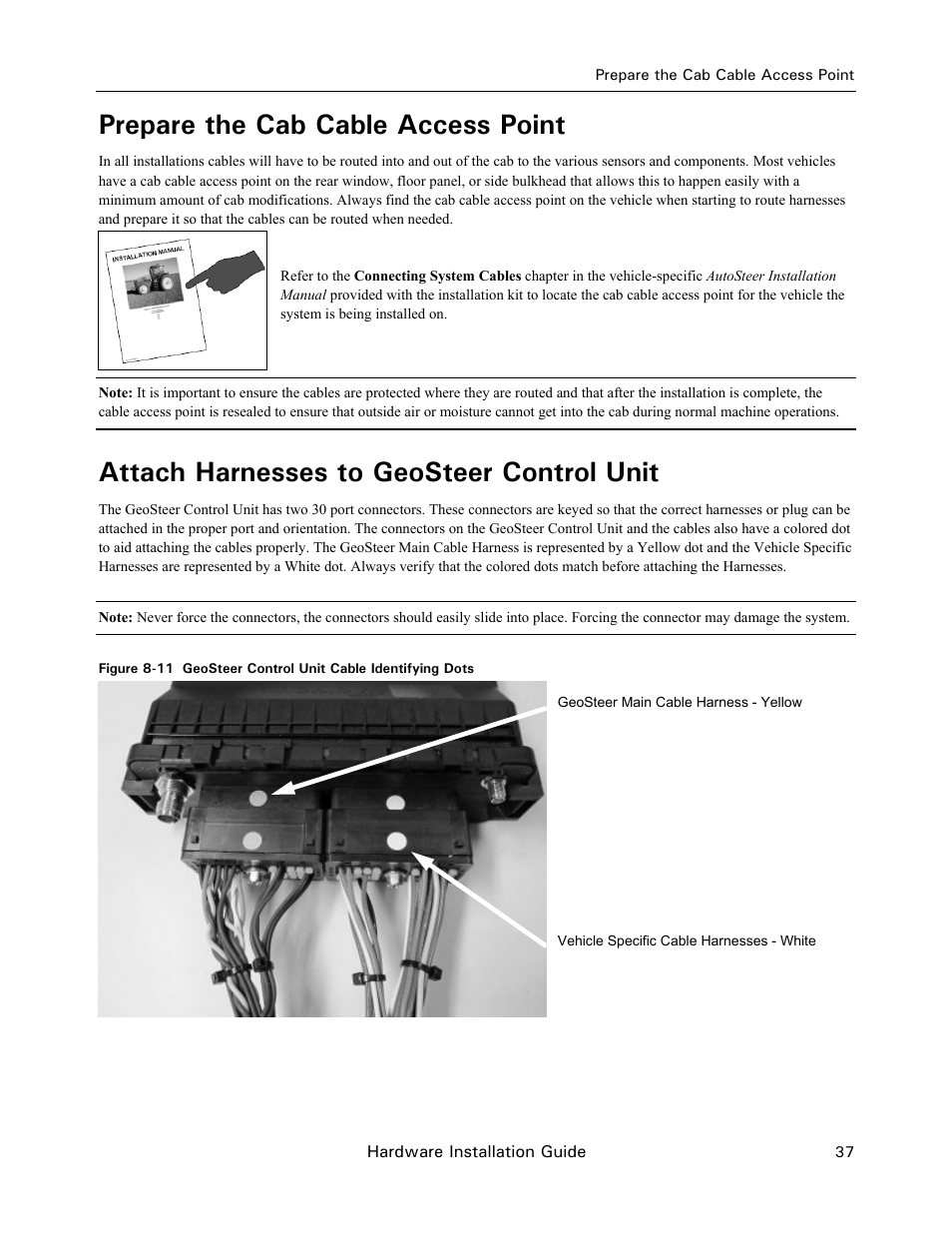 Prepare the cab cable access point, Attach harnesses to geosteer control unit | Ag Leader GeoSteer Installation Manual User Manual | Page 47 / 58