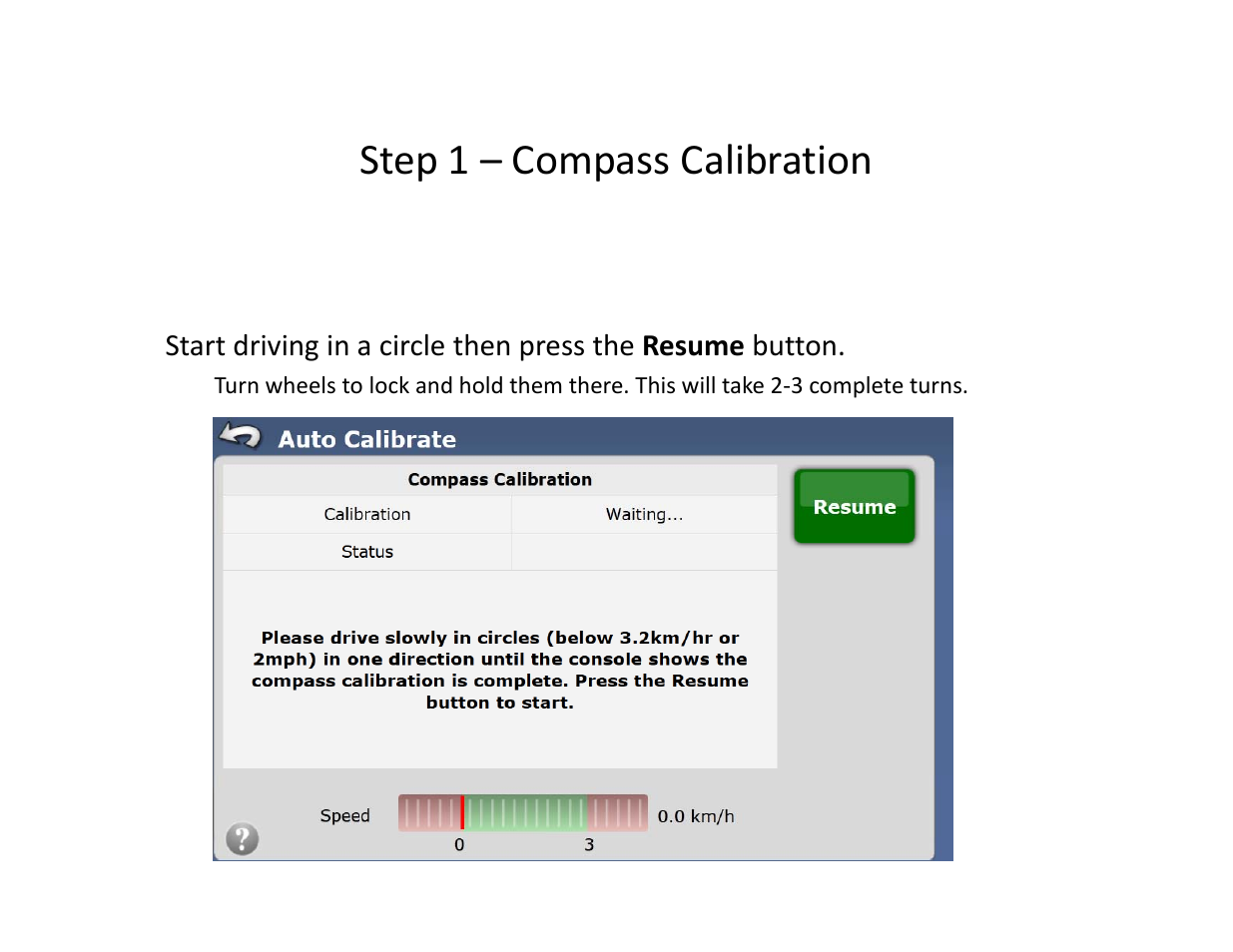Step 1 – compass calibration p p | Ag Leader GeoSteer Installers Reference User Manual | Page 7 / 8