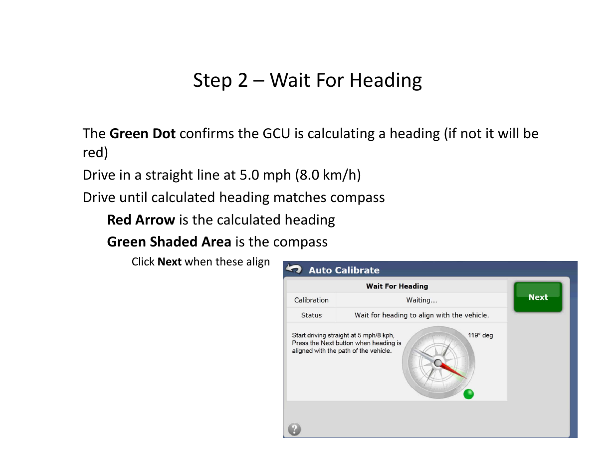 Step 2 – wait for heading p g | Ag Leader GeoSteer Installers Reference User Manual | Page 8 / 8
