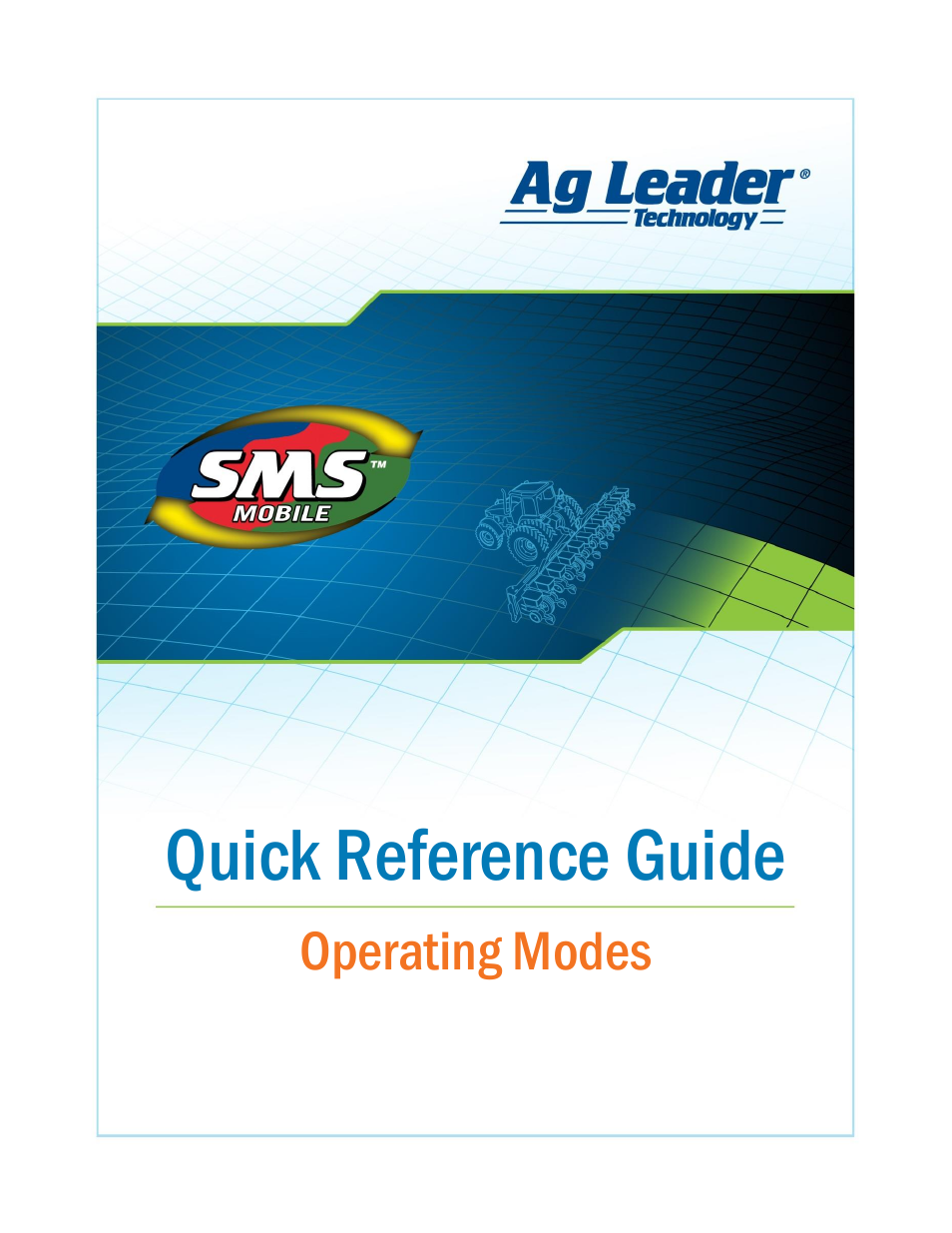 Ag Leader SMS Mobile Operating Modes Quick Start Guide User Manual | 27 pages