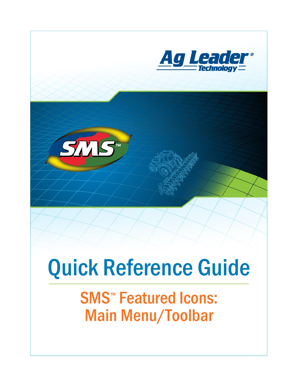 Ag Leader SMS Featured Icons: Main Menu/Toolbar Quick Reference Guide User Manual | 3 pages