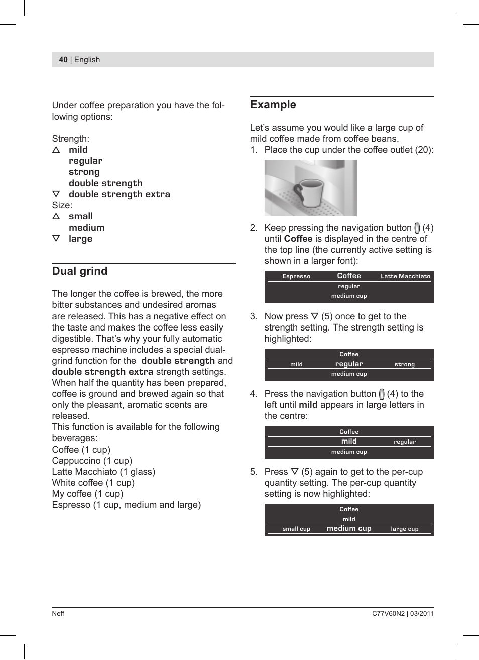 Dual grind, Example, Mild regular strong double strength | Double strength extra, Small medium, Large, Double strength, Mild | Neff C77V60N2 User Manual | Page 40 / 86
