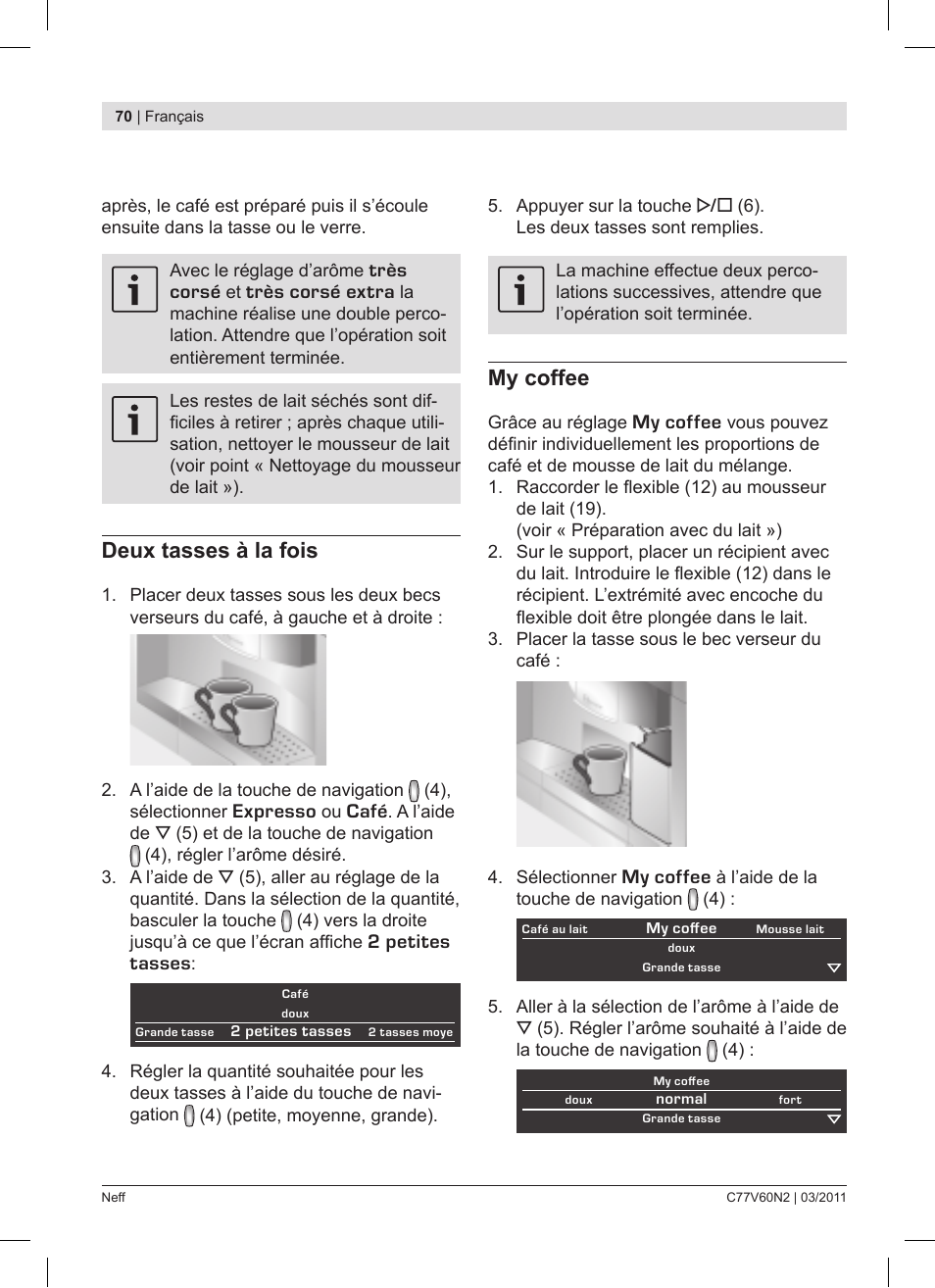 Deux tasses à la fois, My coffee | Neff C77V60N2 User Manual | Page 70 / 86