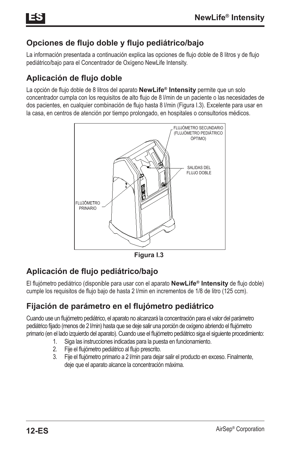 Newlife, Intensity 12-es, Opciones de flujo doble y flujo pediátrico/bajo | Aplicación de flujo doble, Aplicación de flujo pediátrico/bajo, Fijación de parámetro en el flujómetro pediátrico | AirSep MN139-1 User Manual | Page 44 / 144