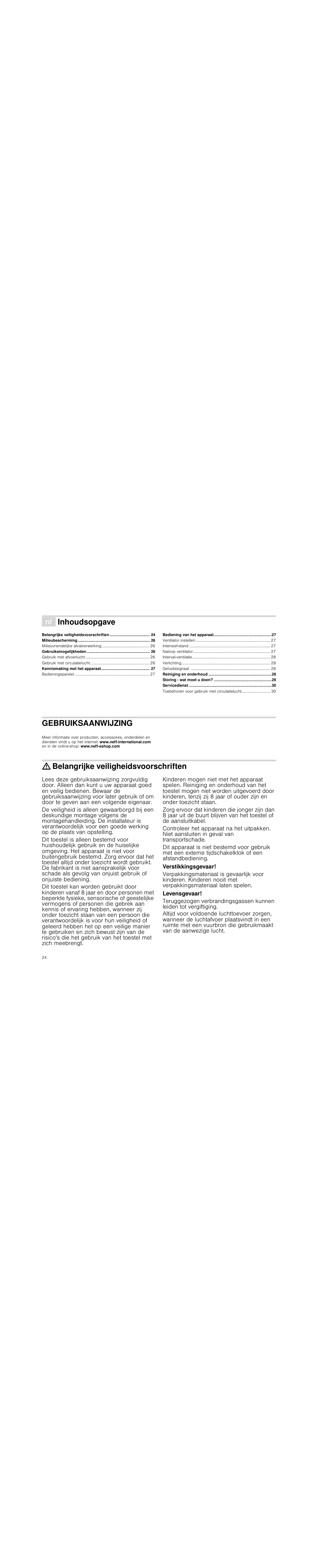 É inhoudsopgave[nl] gebruiksaanwijzing, Milieubescherming 26, Gebruiksmogelijkheden 26 | Kennismaking met het apparaat 27, Bediening van het apparaat 27, Reiniging en onderhoud 28, Storing - wat moet u doen? 29, Servicedienst 30, Gebruiksaanwijzing, Produktinfo | Neff D99L20N0 User Manual | Page 24 / 88
