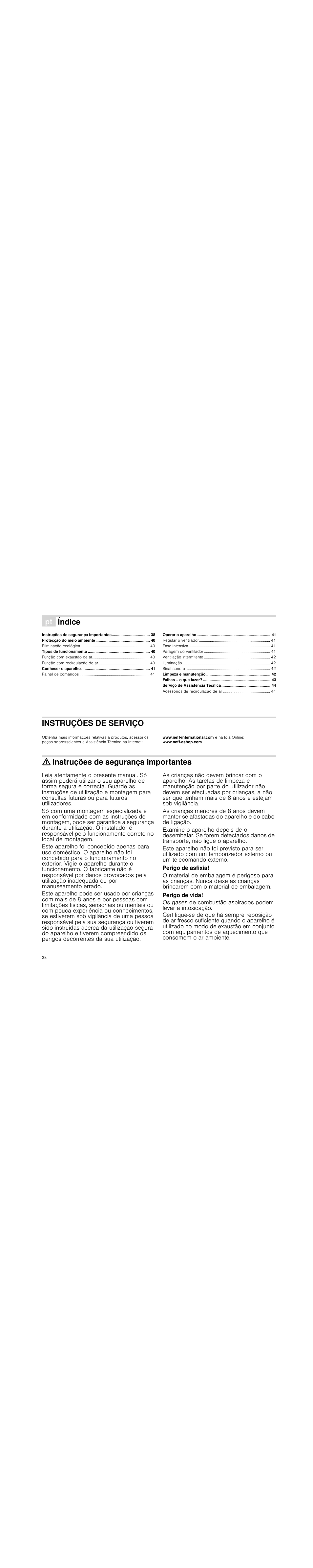 Ì índice[pt] instruções de serviço, Protecção do meio ambiente 40, Tipos de funcionamento 40 | Conhecer o aparelho 41, Operar o aparelho 41, Limpeza e manutenção 42, Falhas – o que fazer? 43, Serviço de assistência técnica 44, Instruções de serviço, Produktinfo | Neff D99L20N0 User Manual | Page 38 / 88