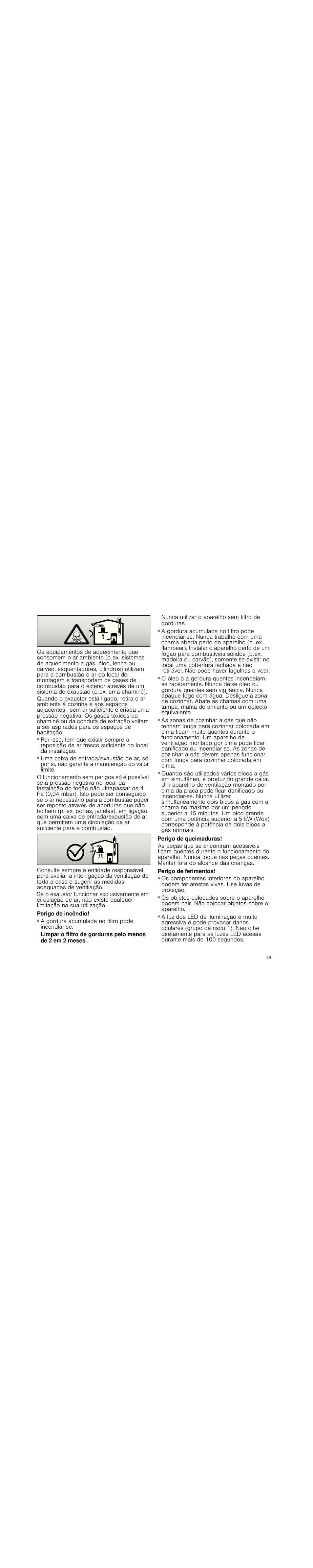 Perigo de incêndio, A gordura acumulada no filtro pode incendiar-se, Nunca utilizar o aparelho sem filtro de gorduras | Perigo de queimaduras, Perigo de ferimentos | Neff D99L20N0 User Manual | Page 39 / 88