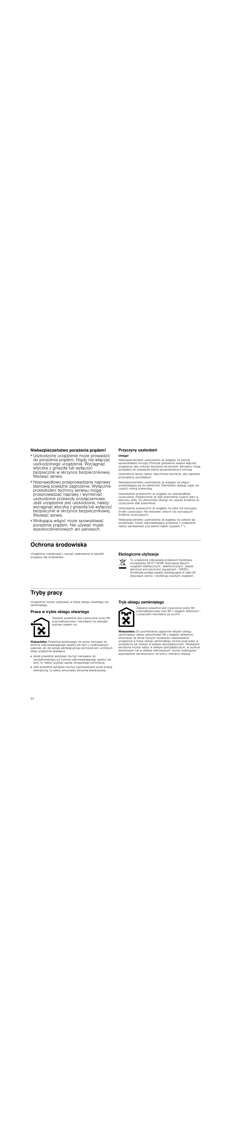 Niebezpieczeństwo porażenia prądem, Przyczyny uszkodzeń, Uwaga | Ochrona środowiska, Ekologiczna utylizacja, Tryby pracy, Praca w trybie obiegu otwartego, Wskazówka, Tryb obiegu zamkniętego, Ochrona rodowiska | Neff D99L20N0 User Manual | Page 54 / 88