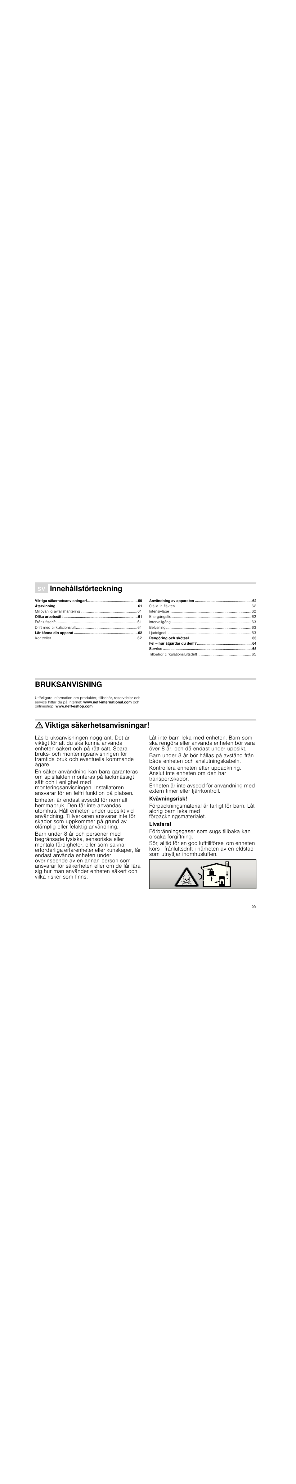 Ó innehållsförteckning[sv] bruksanvisning, Återvinning 61, Olika arbetssätt 61 | Lär känna din apparat 62, Användning av apparaten 62, Rengöring och skötsel 63, Fel – hur åtgärdar du dem? 64, Service 65, Bruksanvisning, Produktinfo | Neff D99L20N0 User Manual | Page 59 / 88
