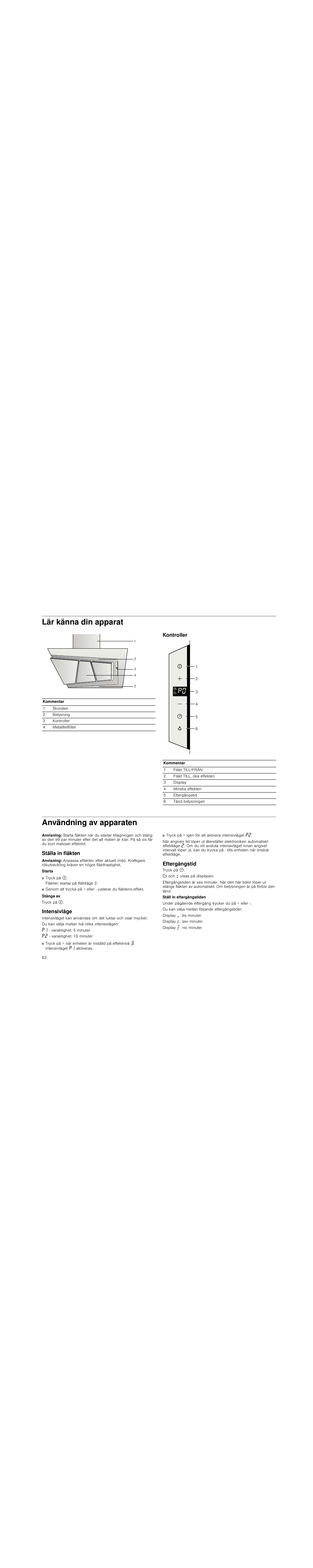 Lär känna din apparat, Kontroller, Användning av apparaten | Anvisning, Ställa in fläkten, Intensivläge, Eftergångstid | Neff D99L20N0 User Manual | Page 62 / 88