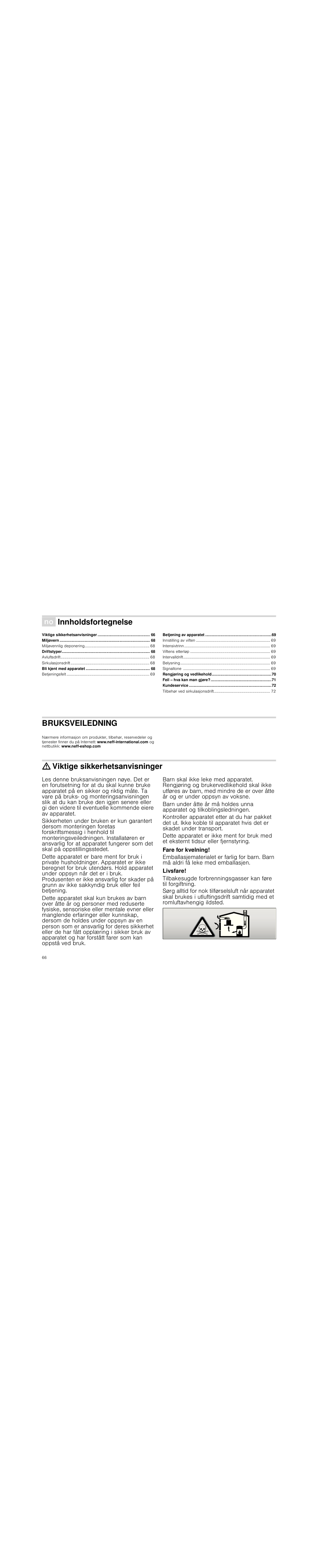 Ê innholdsfortegnelse[no] bruksveiledning, Miljøvern 68, Driftstyper 68 | Bli kjent med apparatet 68, Betjening av apparatet 69, Rengjøring og vedlikehold 70, Feil – hva kan man gjøre? 71, Kundeservice 72, Bruksveiledning, Produktinfo | Neff D99L20N0 User Manual | Page 66 / 88