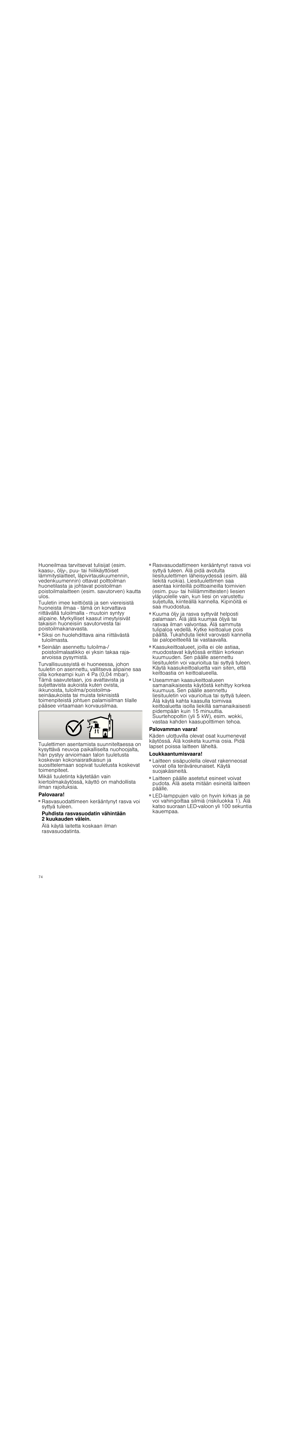 Palovaara, Älä käytä laitetta koskaan ilman rasvasuodatinta, Palovamman vaara | Loukkaantumisvaara | Neff D99L20N0 User Manual | Page 74 / 88