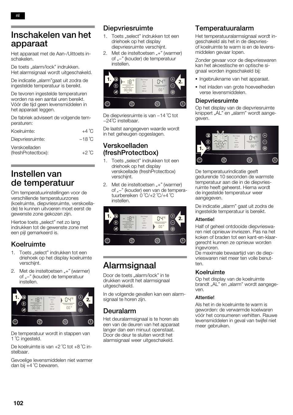 Inschakelen van het apparaat, Instellen van de temperatuur, Alarmsignaal | Koelruimte, Diepvriesruimte, Verskoelladen (freshprotectbox), Deuralarm, Temperatuuralarm | Neff K5935D1 User Manual | Page 102 / 140