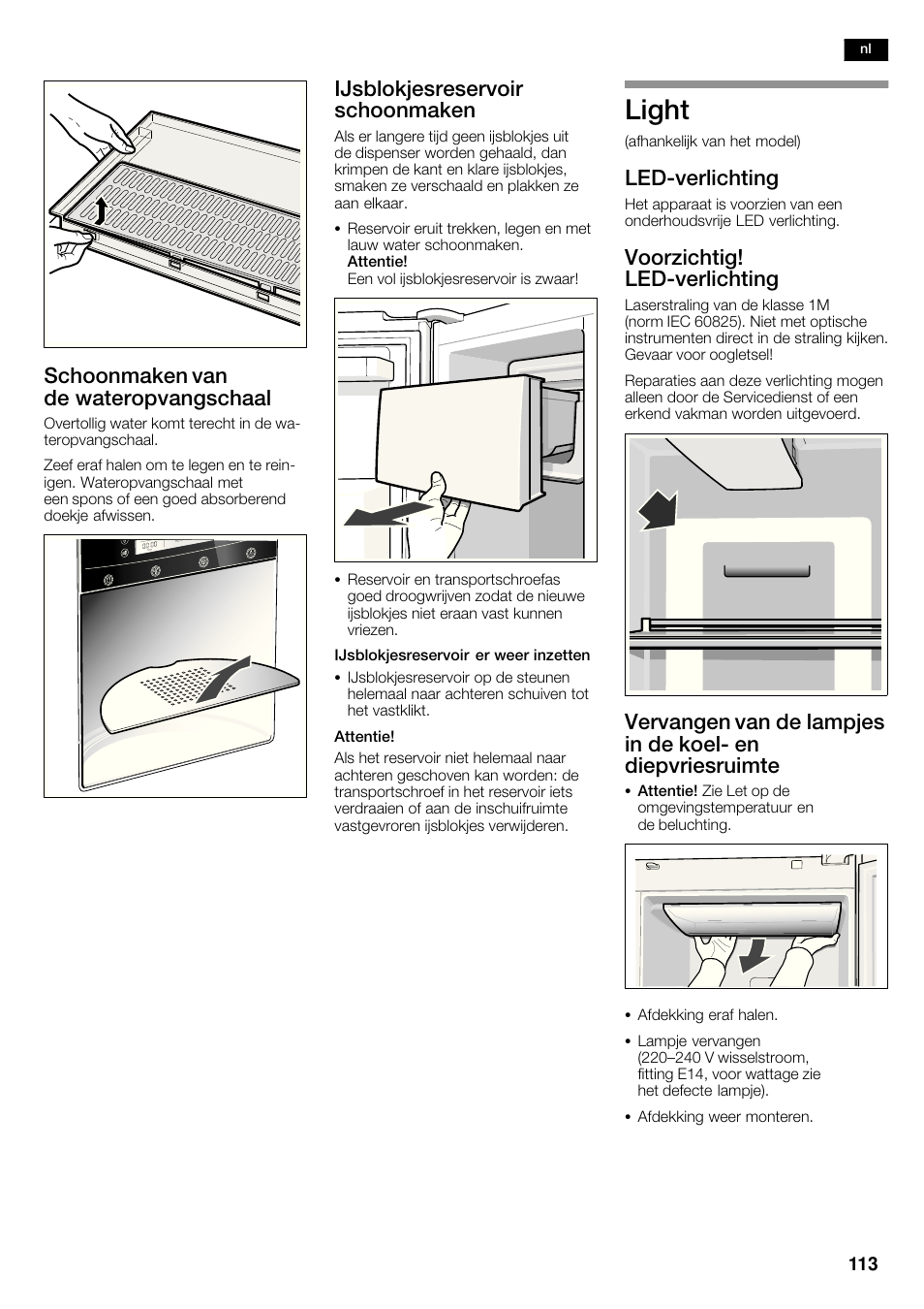 Light, Schoonmaken van de wateropvangschaal, Ijsblokjesreservoir schoonmaken | Ledćverlichting, Voorzichtig! ledćverlichting | Neff K5935D1 User Manual | Page 113 / 140