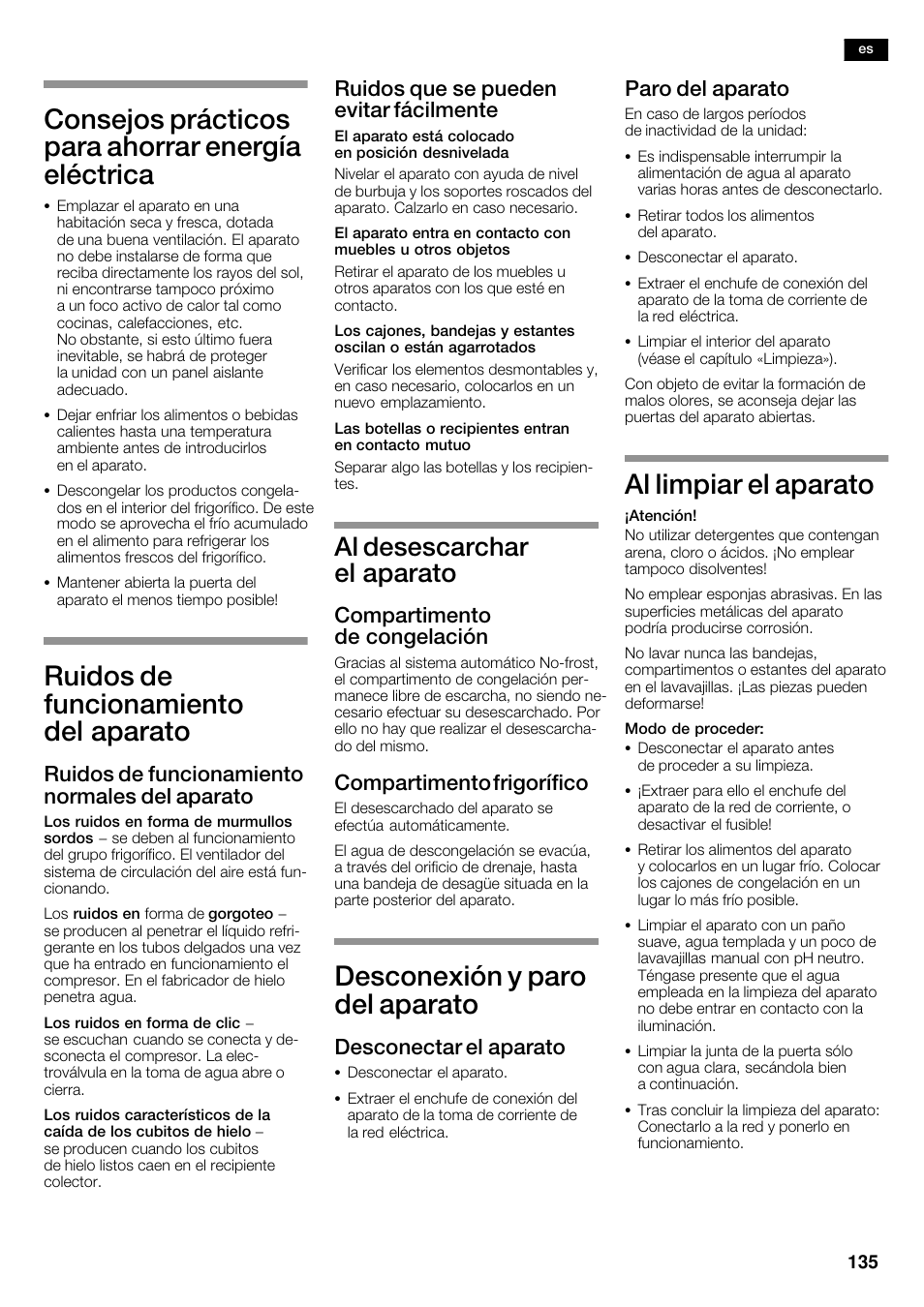 Consejos prácticos para ahorrar energía eléctrica, Ruidos de funcionamiento del aparato, Desconexión y paro del aparato | Al limpiar el aparato, Al desescarchar el aparato, Ruidos de funcionamiento normales del aparato, Ruidos que se pueden evitar fácilmente, Compartimento de congelación, Compartimento frigorífico, Desconectar el aparato | Neff K5935D1 User Manual | Page 135 / 140