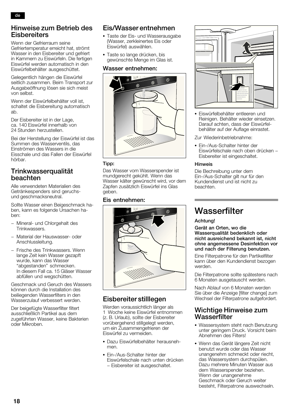 Wasserfilter, Hinweise zum betrieb des eisbereiters, Trinkwasserqualität beachten | Eis/wasser entnehmen, Eisbereiter stilllegen, Wichtige hinweise zum wasserfilter, Wasser entnehmen, Eis entnehmen | Neff K5935D1 User Manual | Page 18 / 140