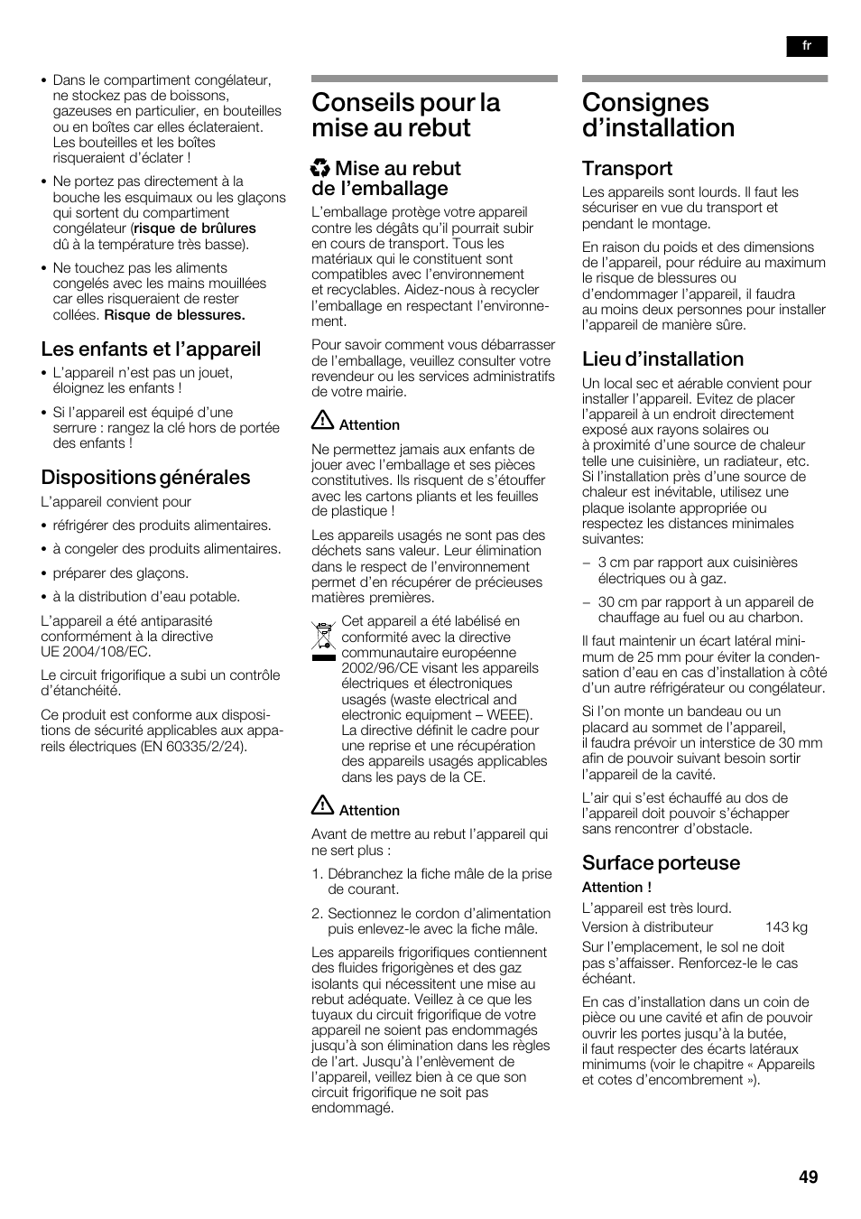 Conseils pour la mise au rebut, Consignes d'installation, Les enfants et l'appareil | Dispositions générales, Xmise au rebut de l'emballage, Transport, Lieu d'installation, Surface porteuse | Neff K5935D1 User Manual | Page 49 / 140