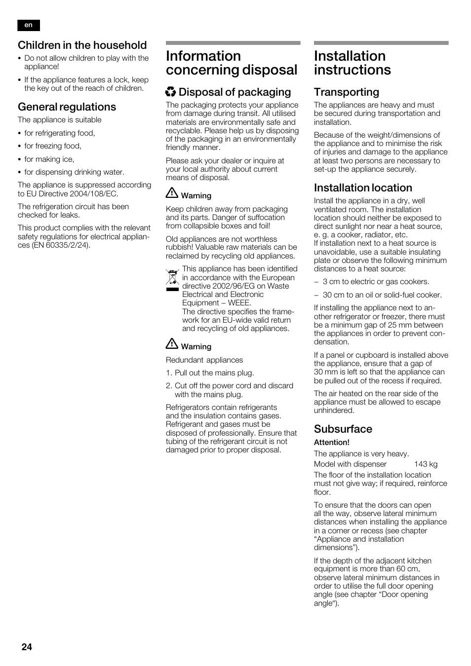 Information concerning disposal, Installation instructions, Children in the household | General regulations, Xdisposal of packaging, Transporting, Installation location, Subsurface | Neff K5920D1 User Manual | Page 24 / 98