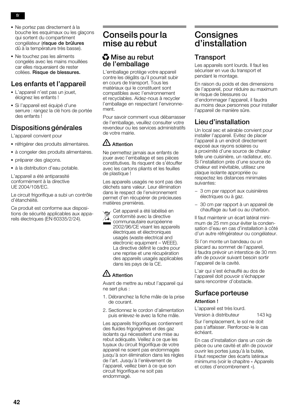 Conseils pour la mise au rebut, Consignes d'installation, Les enfants et l'appareil | Dispositions générales, Xmise au rebut de l'emballage, Transport, Lieu d'installation, Surface porteuse | Neff K5920D1 User Manual | Page 42 / 98