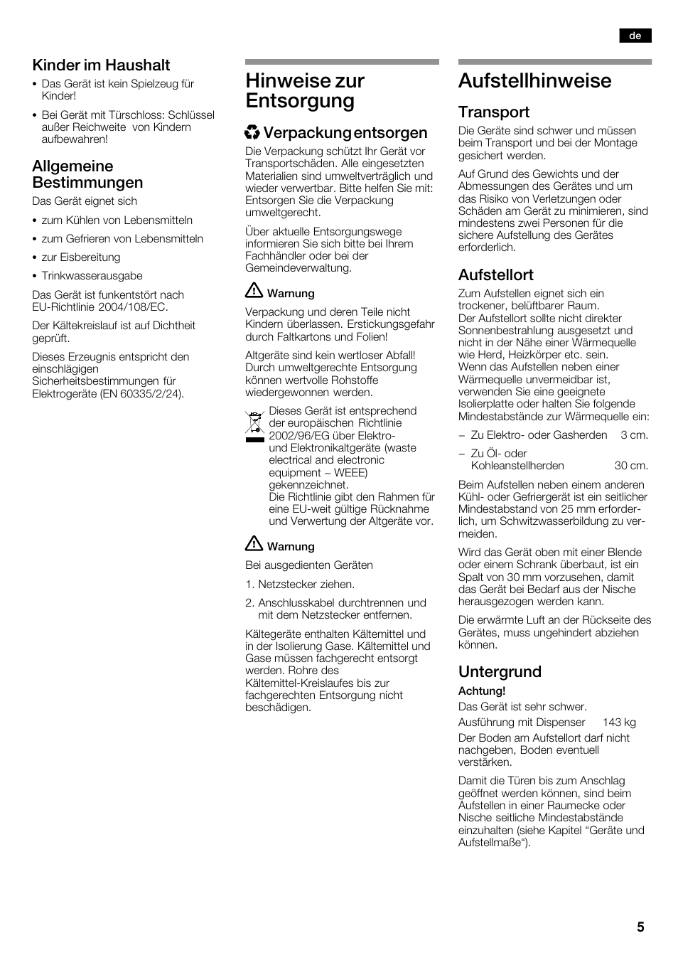 Hinweise zur entsorgung, Aufstellhinweise, Kinder im haushalt | Allgemeine bestimmungen, Xverpackung entsorgen, Transport, Aufstellort, Untergrund | Neff K5920D1 User Manual | Page 5 / 98