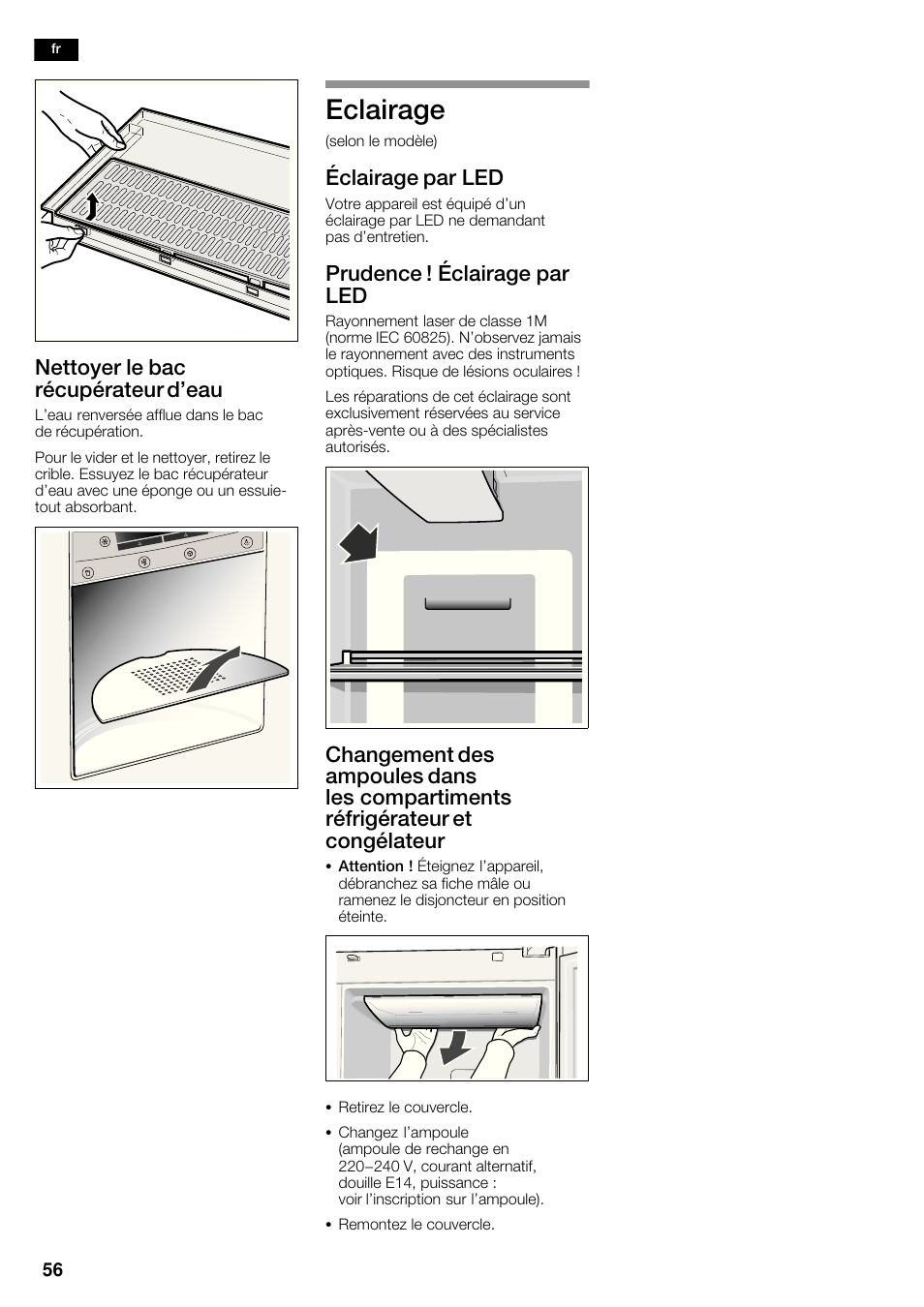 Eclairage, Nettoyer le bac récupérateur d'eau, Éclairage par led | Prudence ! éclairage par led | Neff K5920D1 User Manual | Page 56 / 98