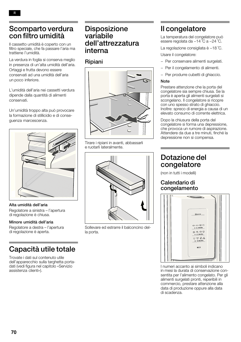 Scomparto verdura con filtro umidità, Capacità utile totale, Disposizione variabile dell'attrezzatura interna | Il congelatore, Dotazione del congelatore | Neff K5920D1 User Manual | Page 70 / 98