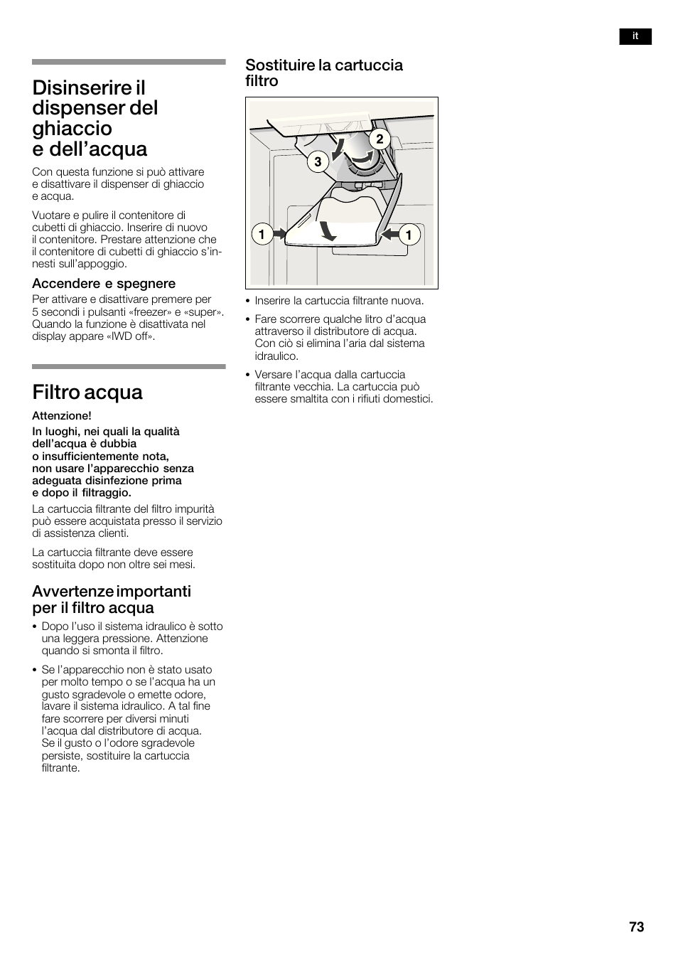 Disinserire il dispenser del ghiaccio e dell'acqua, Filtro acqua, Avvertenze importanti per il filtro acqua | Sostituire la cartuccia filtro | Neff K5920D1 User Manual | Page 73 / 98