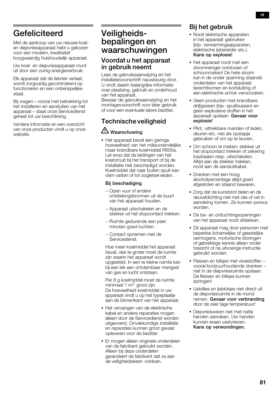 Gefeliciteerd, Veiligheidsć bepalingen en waarschuwingen, Voordat u het apparaat in gebruik neemt | Technische veiligheid, Bij het gebruik | Neff K5920D1 User Manual | Page 81 / 98
