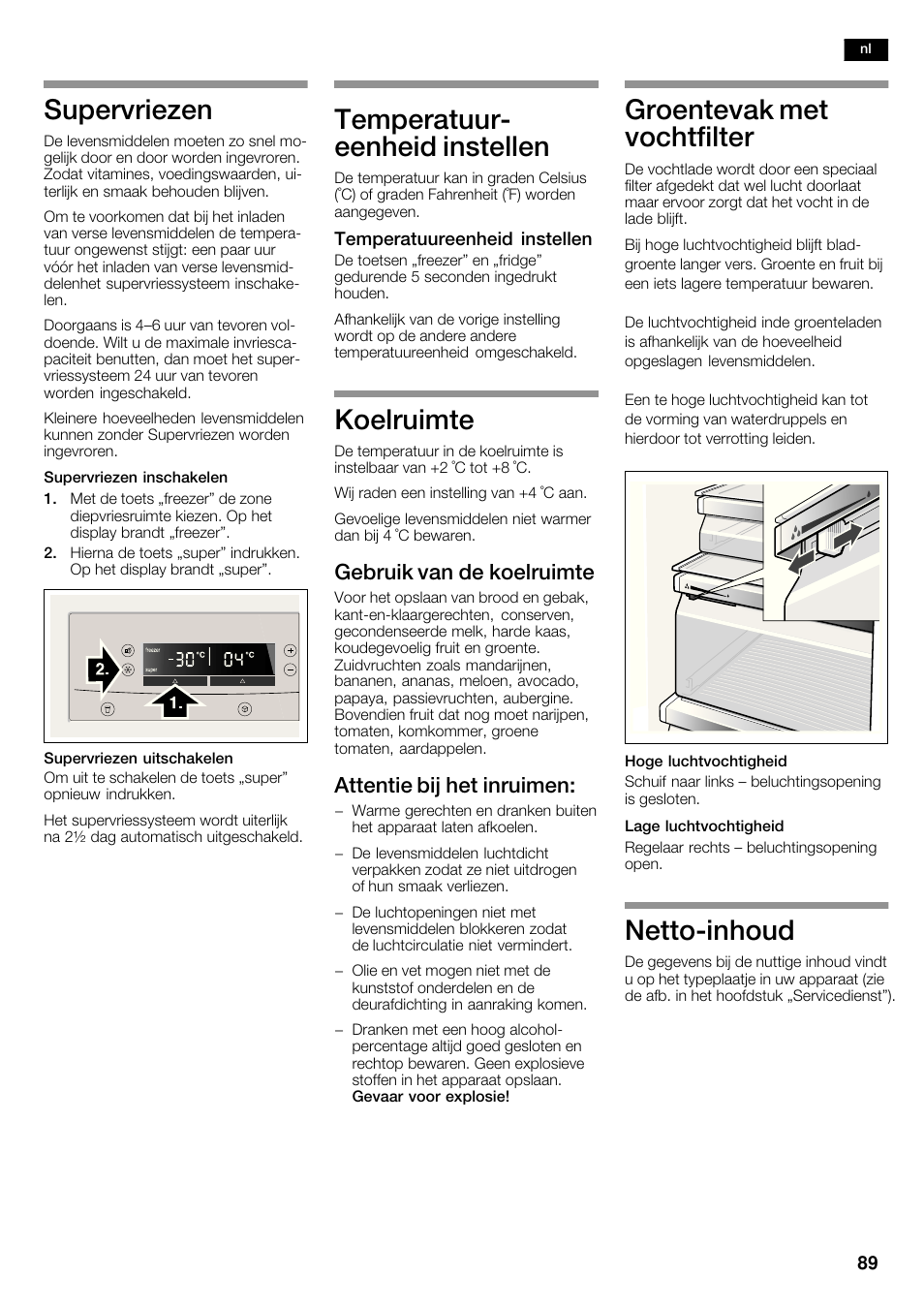 Supervriezen, Temperatuurć eenheid instellen, Koelruimte | Groentevak met vochtfilter, Nettoćinhoud, Gebruik van de koelruimte, Attentie bij het inruimen | Neff K5920D1 User Manual | Page 89 / 98