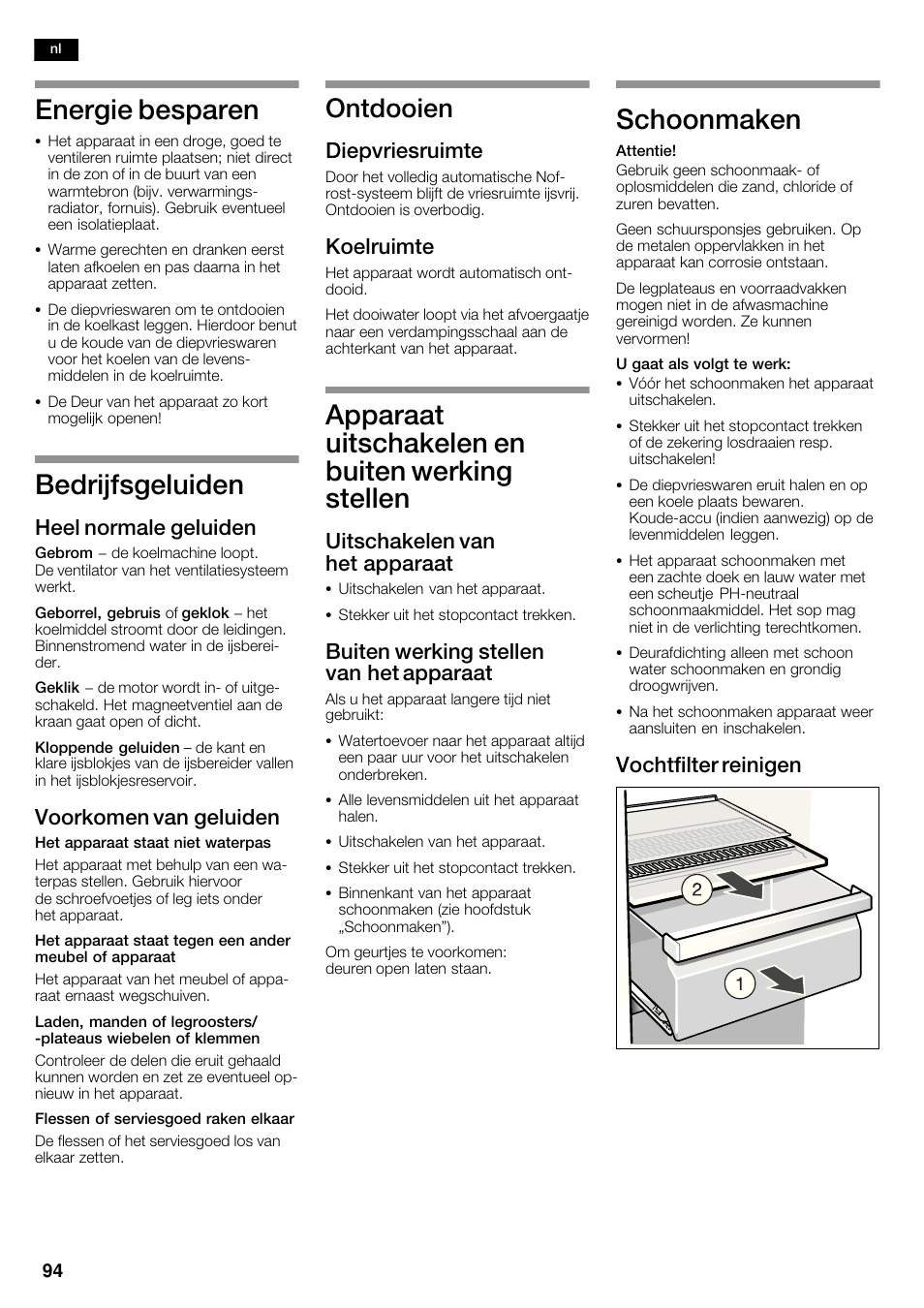 Energie besparen, Bedrijfsgeluiden, Apparaat uitschakelen en buiten werking stellen | Schoonmaken, Ontdooien, Heel normale geluiden, Voorkomen van geluiden, Diepvriesruimte, Koelruimte, Uitschakelen van het apparaat | Neff K5920D1 User Manual | Page 94 / 98