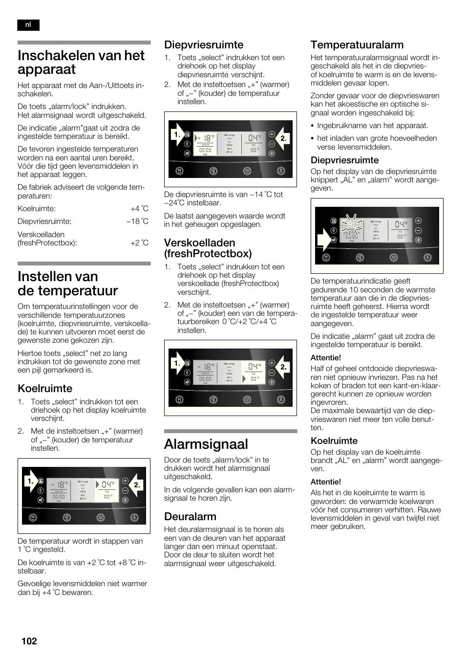 Inschakelen van het apparaat, Instellen van de temperatuur, Alarmsignaal | Koelruimte, Diepvriesruimte, Verskoelladen (freshprotectbox), Deuralarm, Temperatuuralarm | Neff K5950N1 User Manual | Page 102 / 140