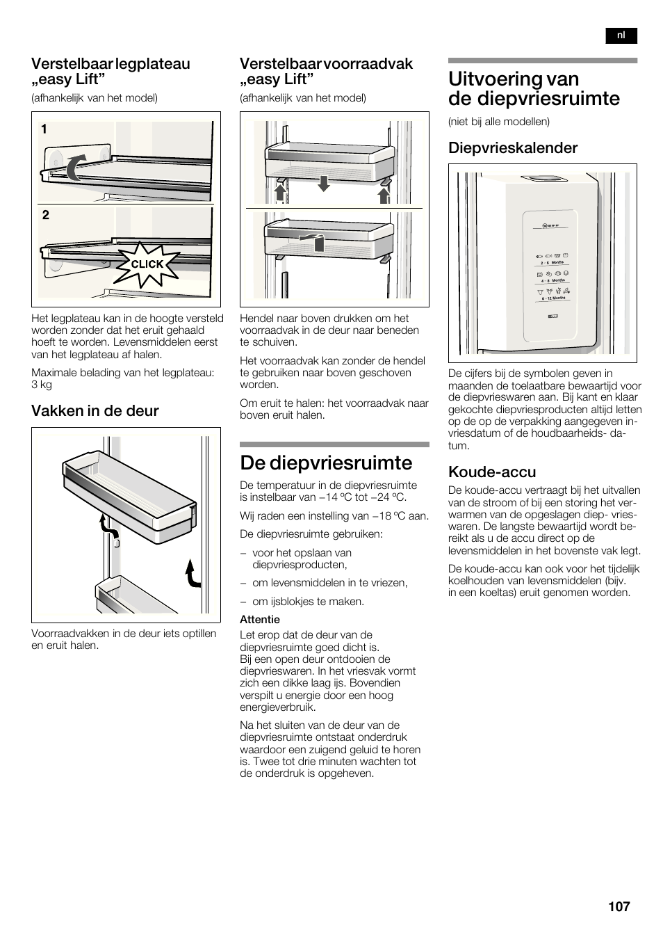 De diepvriesruimte, Uitvoering van de diepvriesruimte, Verstelbaar legplateau ęeasy lift | Vakken in de deur, Verstelbaar voorraadvak ęeasy lift, Diepvrieskalender, Koudećaccu | Neff K5950N1 User Manual | Page 107 / 140