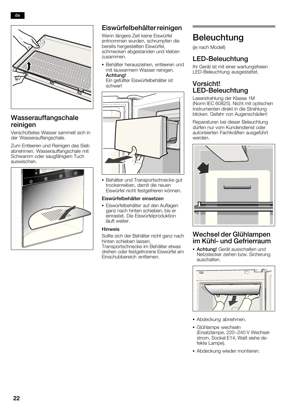 Beleuchtung, Wasserauffangschale reinigen, Eiswürfelbehälter reinigen | Ledćbeleuchtung, Vorsicht! ledćbeleuchtung, Wechsel der glühlampen im kühlć und gefrierraum | Neff K5950N1 User Manual | Page 22 / 140