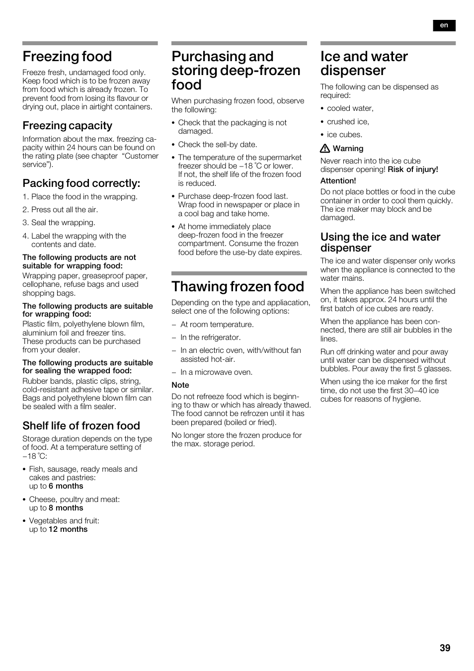 Freezing food, Purchasing and storing deepćfrozen food, Thawing frozen food | Ice and water dispenser, Freezing capacity, Packing food correctly, Shelf life of frozen food, Using the ice and water dispenser | Neff K5950N1 User Manual | Page 39 / 140