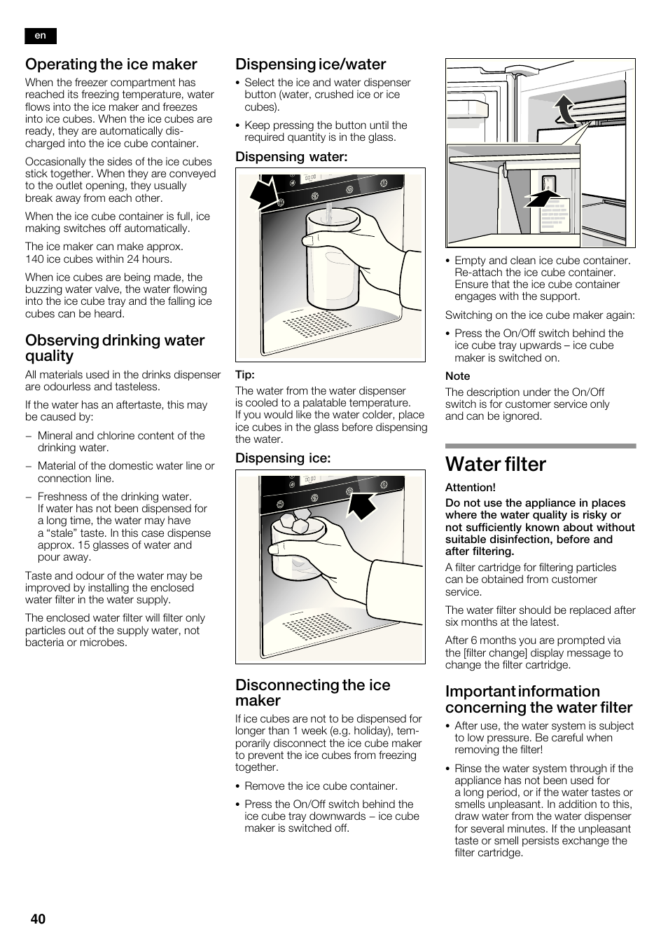 Water filter, Operating the ice maker, Observing drinking water quality | Dispensing ice/water, Disconnecting the ice maker, Important information concerning the water filter, Dispensing water, Dispensing ice | Neff K5950N1 User Manual | Page 40 / 140